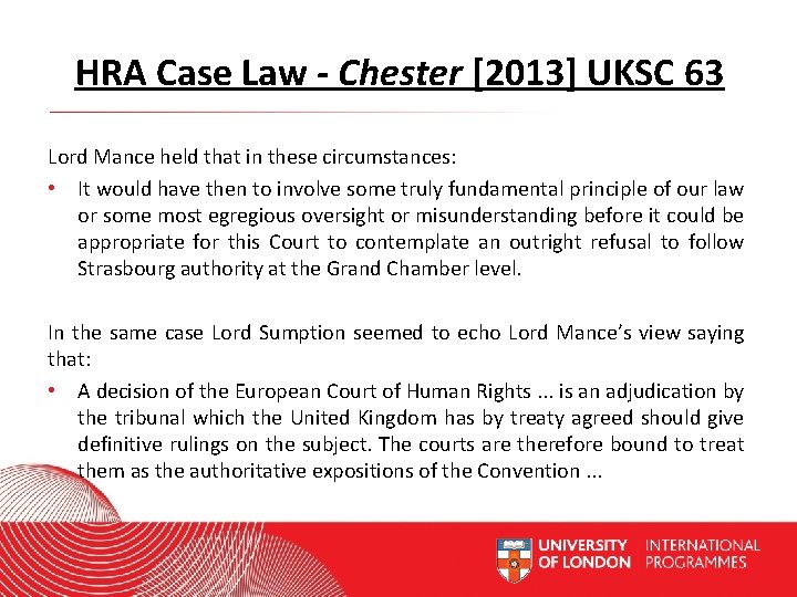 HRA Case Law - Chester [2013] UKSC 63 Lord Mance held that in these