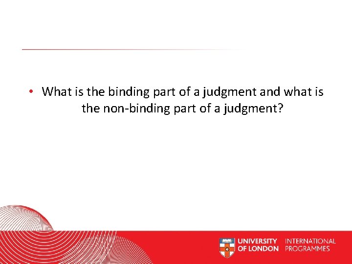  • What is the binding part of a judgment and what is the