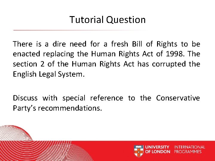 Tutorial Question There is a dire need for a fresh Bill of Rights to