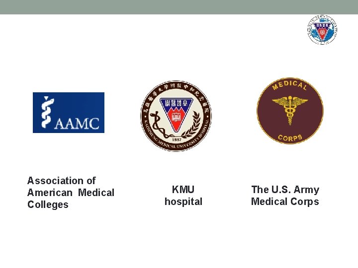 Association of American Medical Colleges KMU hospital The U. S. Army Medical Corps 