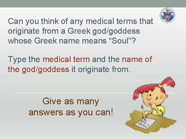 Can you think of any medical terms that originate from a Greek god/goddess whose