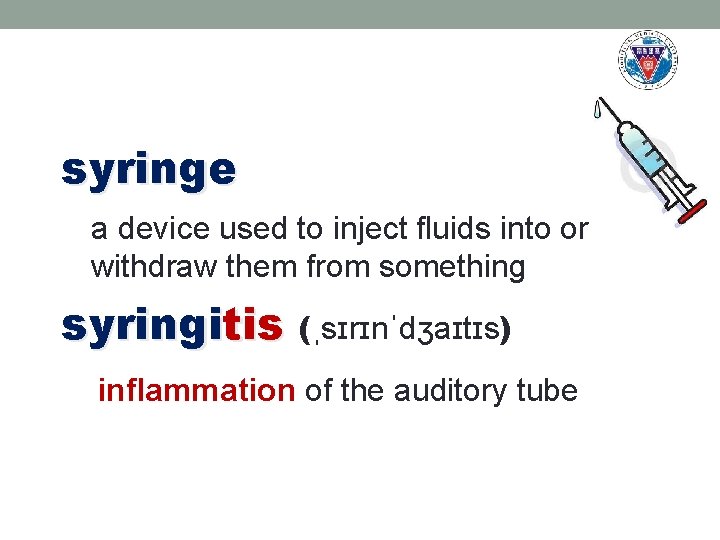 syringe a device used to inject fluids into or withdraw them from something syringitis