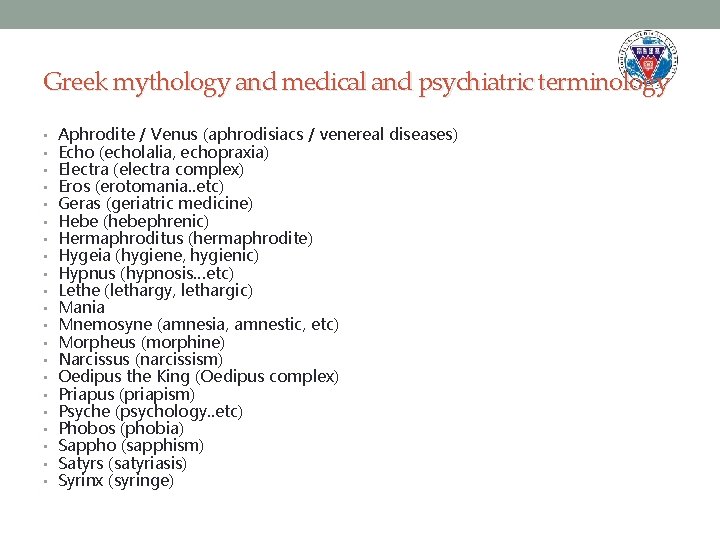 Greek mythology and medical and psychiatric terminology • • • • • • Aphrodite