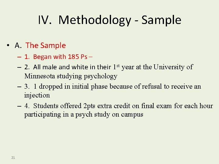 IV. Methodology - Sample • A. The Sample – 1. Began with 185 Ps