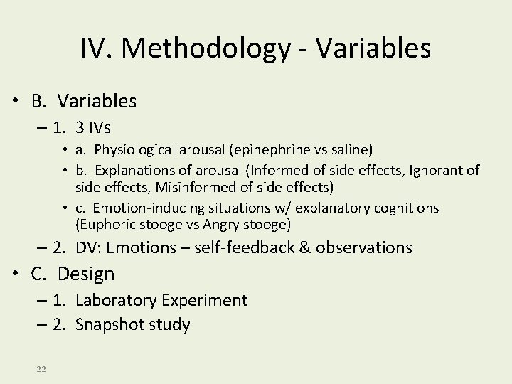 IV. Methodology - Variables • B. Variables – 1. 3 IVs • a. Physiological