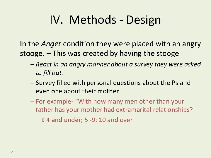 IV. Methods - Design In the Anger condition they were placed with an angry
