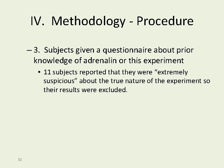 IV. Methodology - Procedure – 3. Subjects given a questionnaire about prior knowledge of