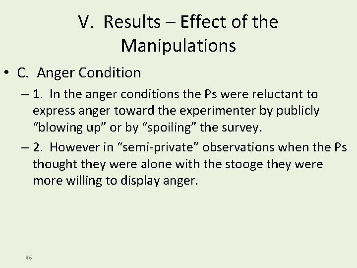V. Results – Effect of the Manipulations • C. Anger Condition – 1. In