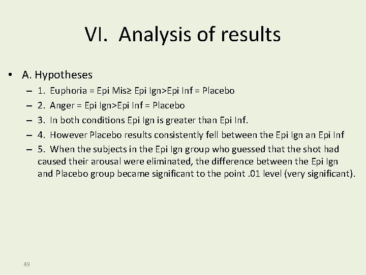 VI. Analysis of results • A. Hypotheses – – – 49 1. Euphoria =