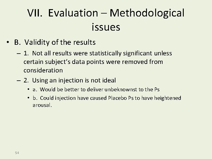 VII. Evaluation – Methodological issues • B. Validity of the results – 1. Not