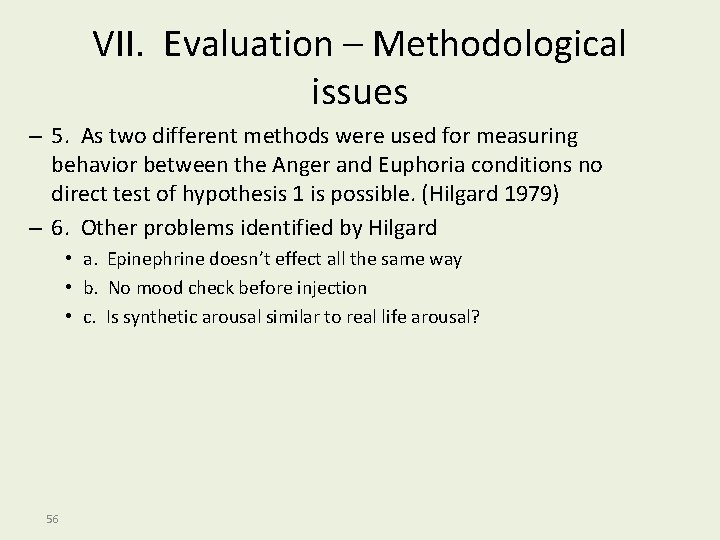 VII. Evaluation – Methodological issues – 5. As two different methods were used for