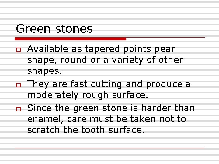 Green stones o o o Available as tapered points pear shape, round or a