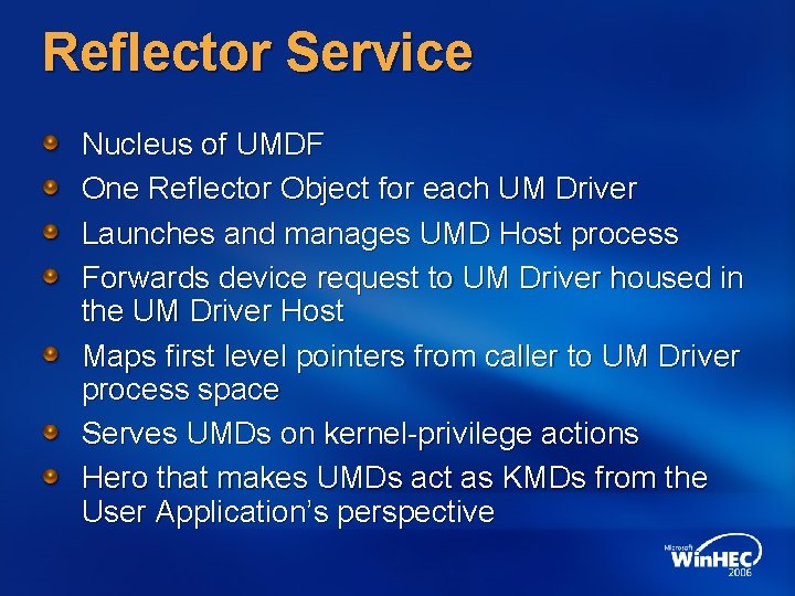 Reflector Service Nucleus of UMDF One Reflector Object for each UM Driver Launches and
