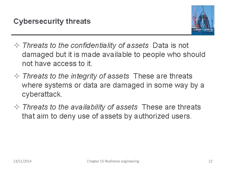 Cybersecurity threats ² Threats to the confidentiality of assets Data is not damaged but