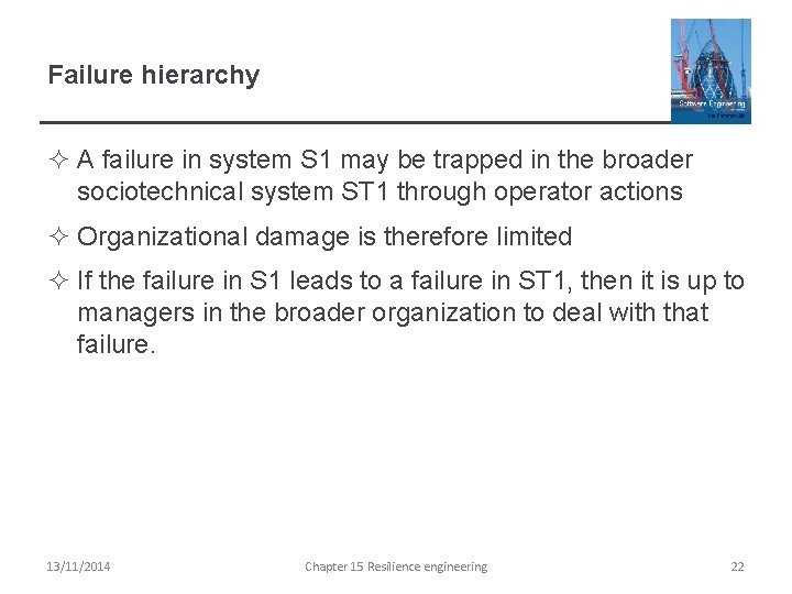 Failure hierarchy ² A failure in system S 1 may be trapped in the