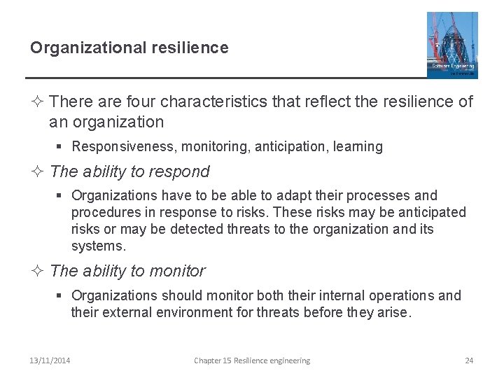 Organizational resilience ² There are four characteristics that reflect the resilience of an organization