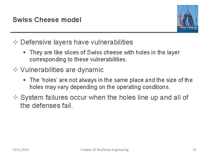 Swiss Cheese model ² Defensive layers have vulnerabilities § They are like slices of