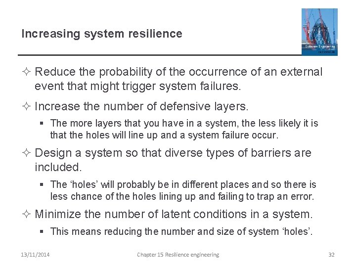 Increasing system resilience ² Reduce the probability of the occurrence of an external event