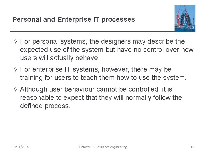 Personal and Enterprise IT processes ² For personal systems, the designers may describe the