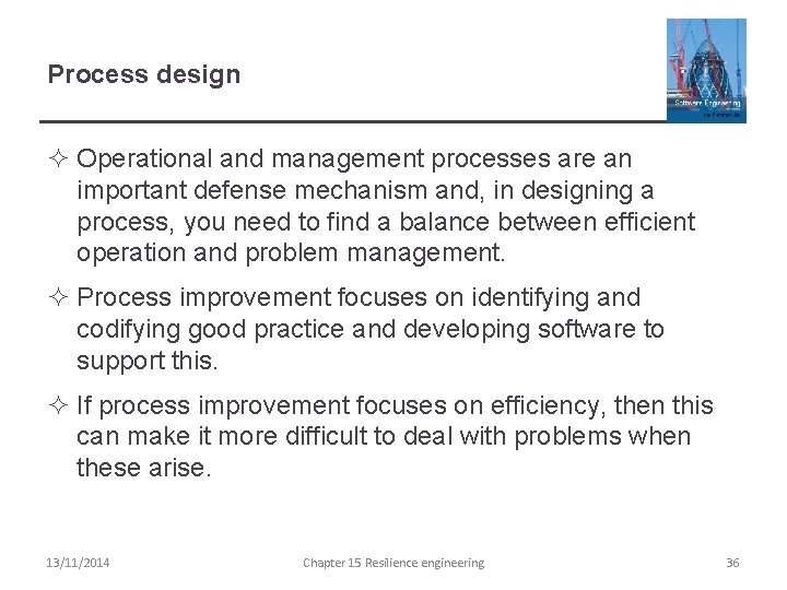 Process design ² Operational and management processes are an important defense mechanism and, in