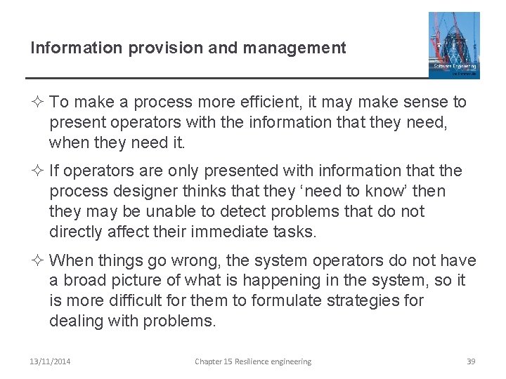 Information provision and management ² To make a process more efficient, it may make