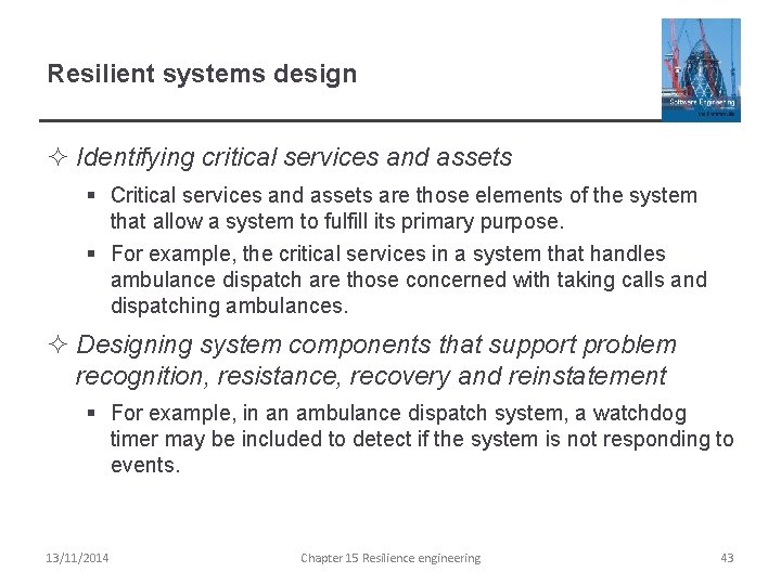 Resilient systems design ² Identifying critical services and assets § Critical services and assets