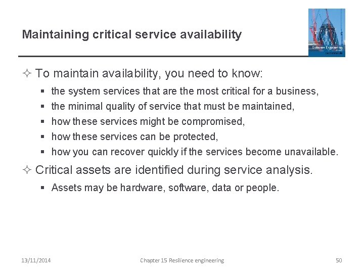 Maintaining critical service availability ² To maintain availability, you need to know: § §