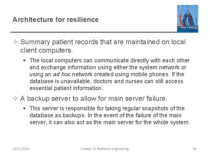 Architecture for resilience ² Summary patient records that are maintained on local client computers.