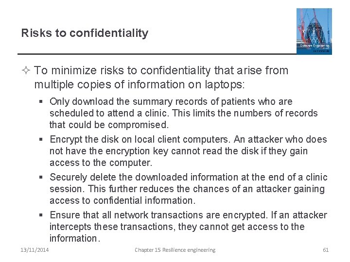 Risks to confidentiality ² To minimize risks to confidentiality that arise from multiple copies