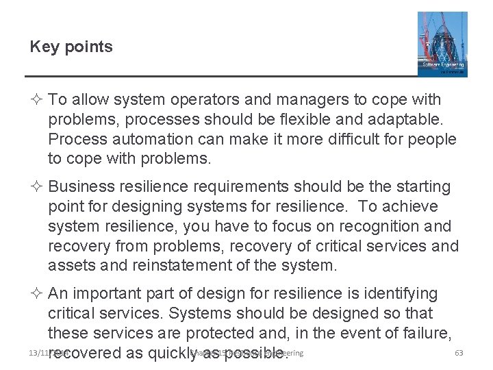 Key points ² To allow system operators and managers to cope with problems, processes