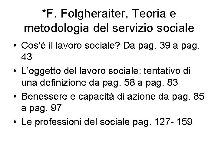 *F. Folgheraiter, Teoria e metodologia del servizio sociale • Cos’è il lavoro sociale? Da