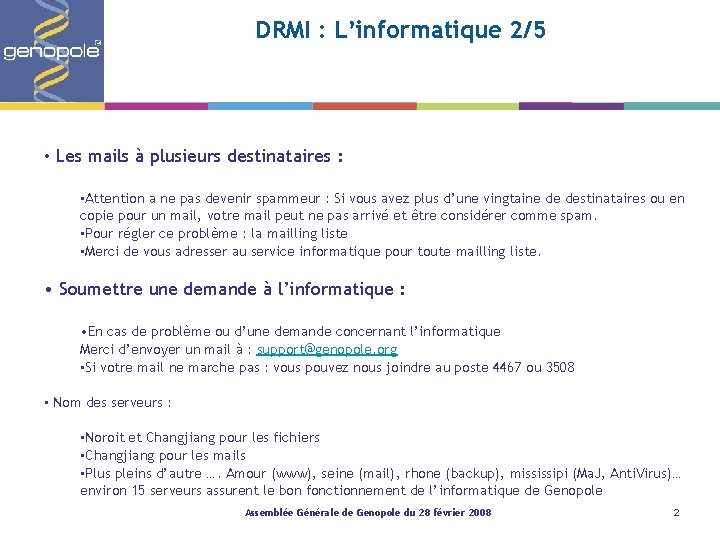 DRMI : L’informatique 2/5 • Les mails à plusieurs destinataires : • Attention a