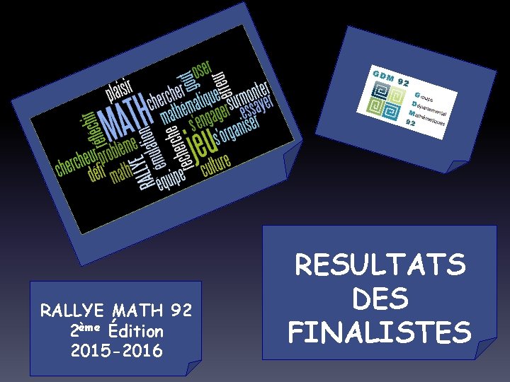 RALLYE MATH 92 2ème Édition 2015 -2016 RESULTATS DES FINALISTES 