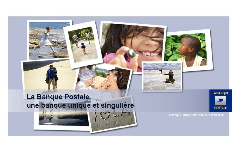 La Banque Postale, une banque unique et singulière -1 - 