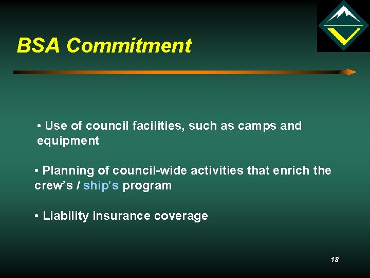 BSA Commitment • Use of council facilities, such as camps and equipment • Planning