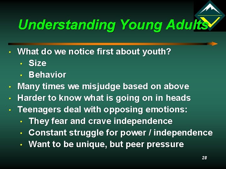 Understanding Young Adults • • What do we notice first about youth? • Size