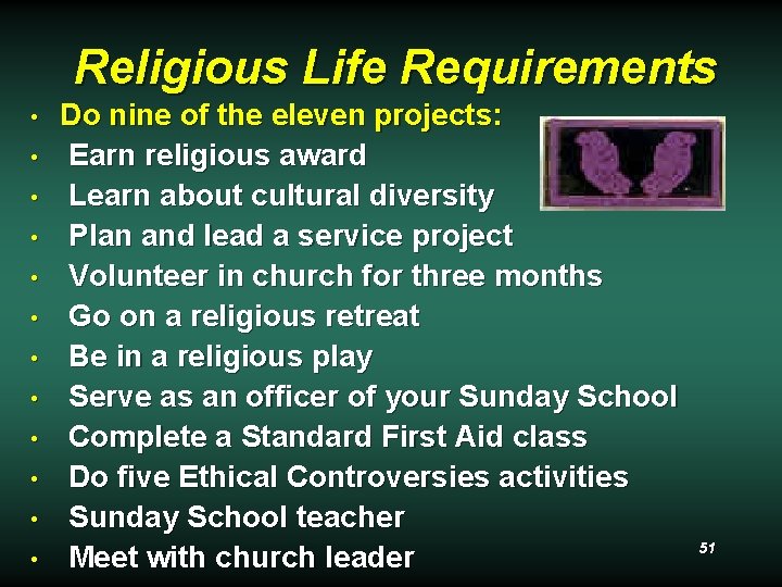 Religious Life Requirements • • • Do nine of the eleven projects: Earn religious