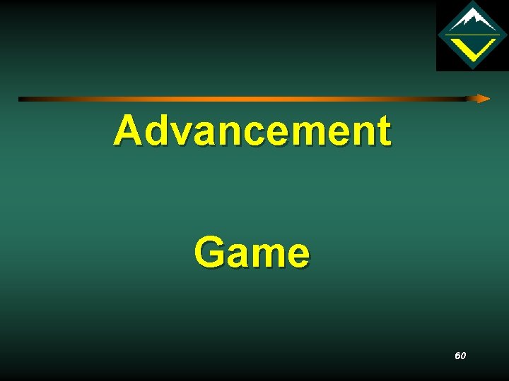 Advancement Game 60 