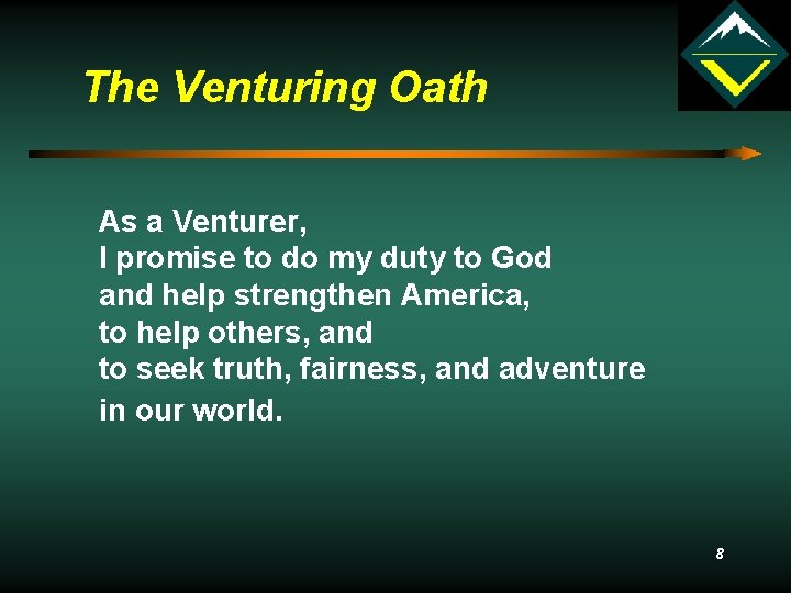 The Venturing Oath As a Venturer, I promise to do my duty to God