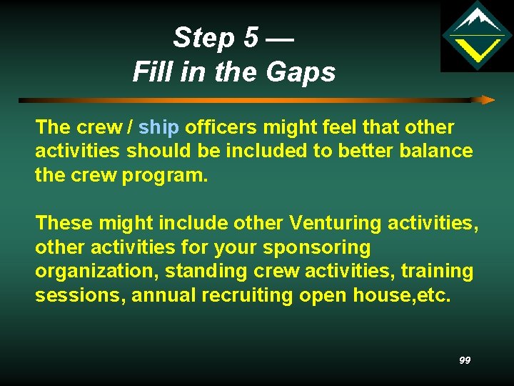 Step 5 — Fill in the Gaps The crew / ship officers might feel