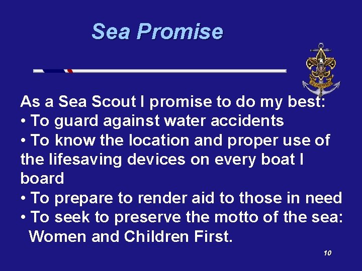 Sea Promise As a Sea Scout I promise to do my best: • To