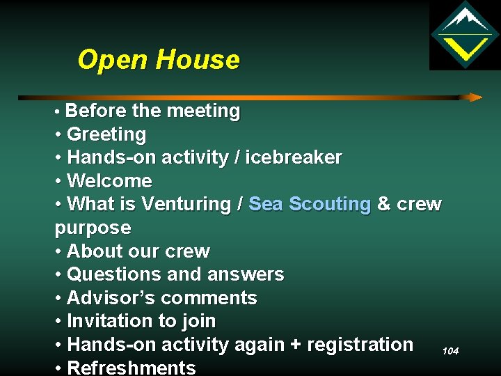 Open House • Before the meeting • Greeting • Hands-on activity / icebreaker •