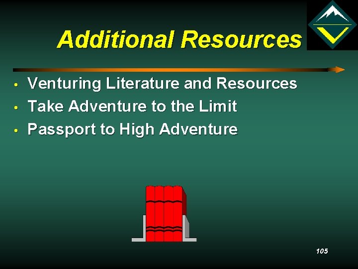 Additional Resources • • • Venturing Literature and Resources Take Adventure to the Limit