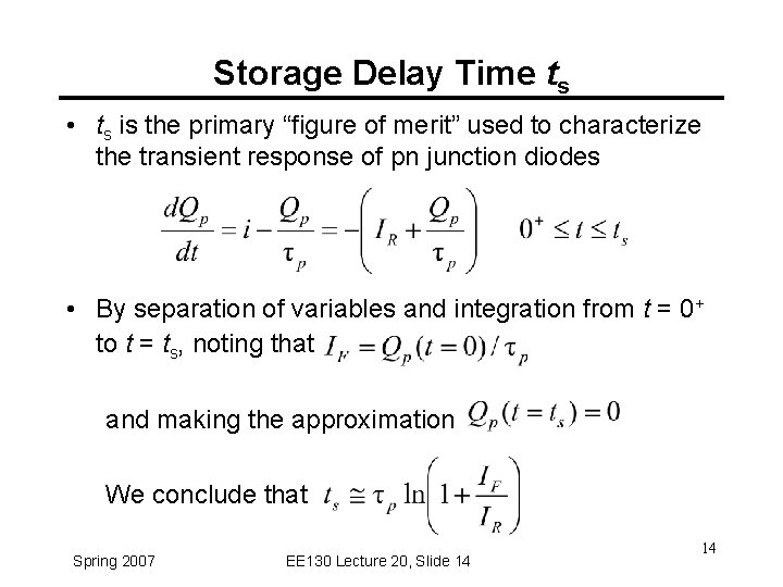 Storage Delay Time ts • ts is the primary “figure of merit” used to