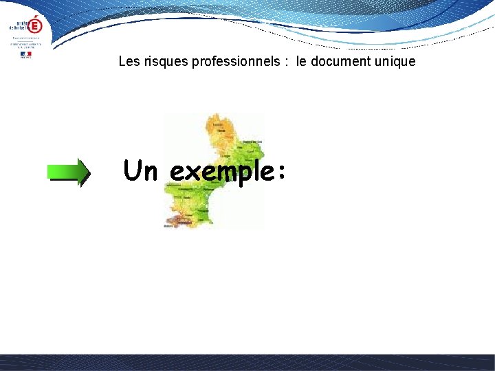 Les risques professionnels : le document unique Un exemple: 