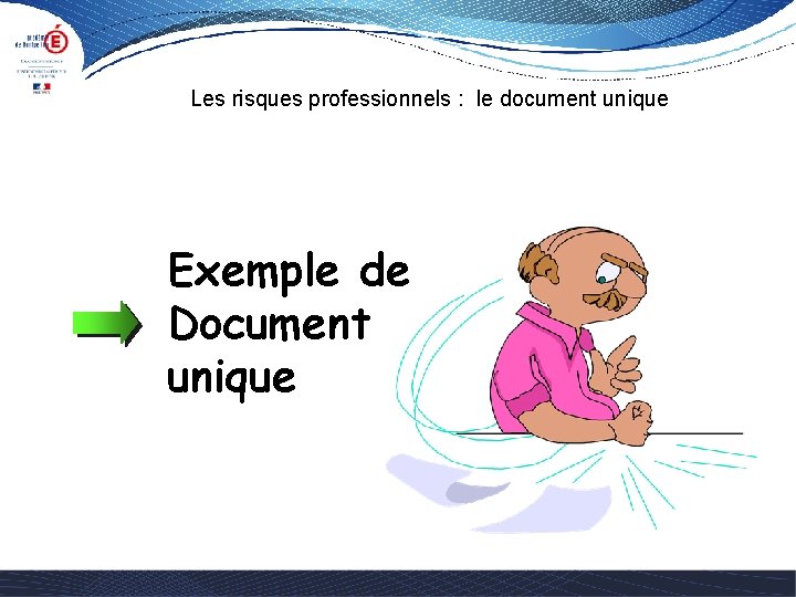 Les risques professionnels : le document unique Exemple de Document unique 