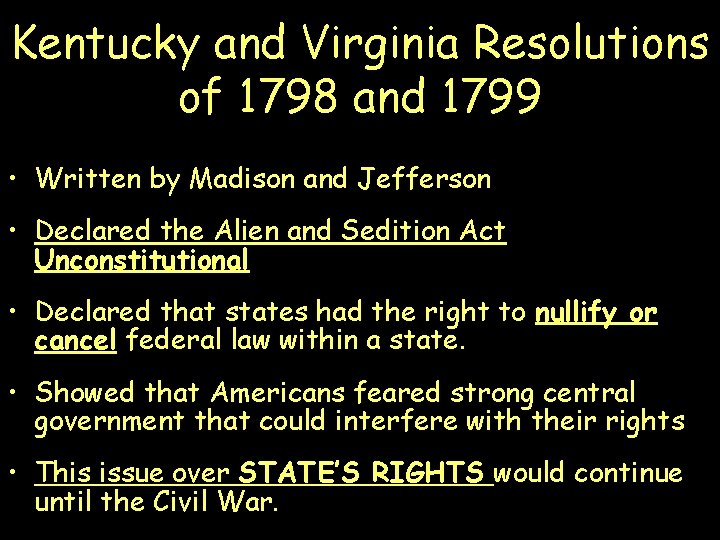 Kentucky and Virginia Resolutions of 1798 and 1799 • Written by Madison and Jefferson