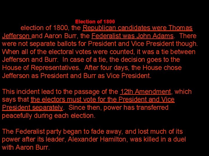 Important Events Election of 1800 In the election of 1800, the Republican candidates were