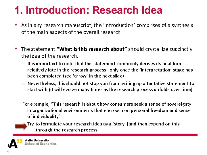 1. Introduction: Research Idea • As in any research manuscript, the ‘Introduction’ comprises of