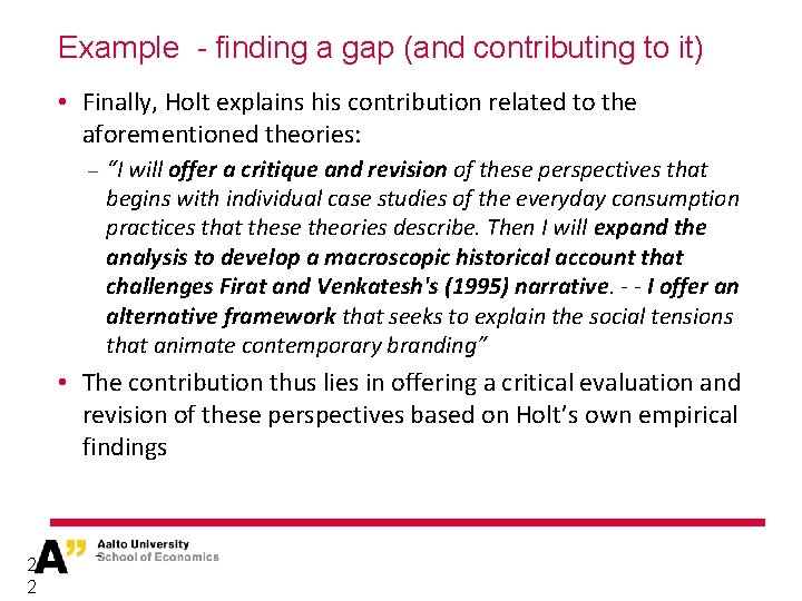 Example - finding a gap (and contributing to it) • Finally, Holt explains his